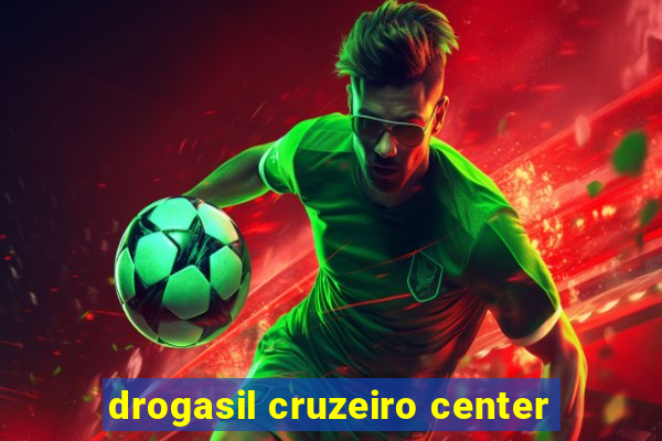 drogasil cruzeiro center